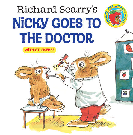 Richard Scarry's Nicky Goes to the Doctor by Richard Scarry