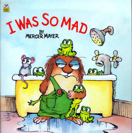 I Was So Mad (Little Critter) by Ron Miller