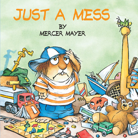Just a Mess (Little Critter) by Mercer Mayer