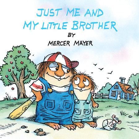 Just Me and My Little Brother (Little Critter) by Mercer Mayer