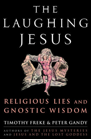 The Laughing Jesus by Timothy Freke and Peter Gandy