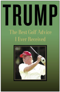 Trump: The Best Golf Advice I Ever Received