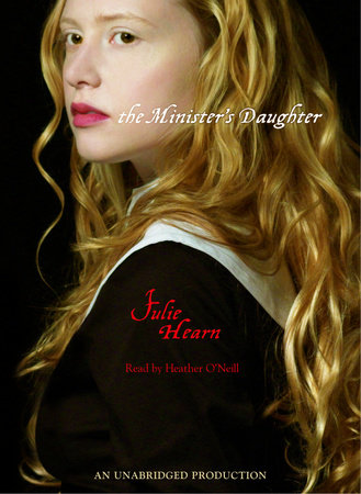 The Minister's Daughter by Julie Hearn