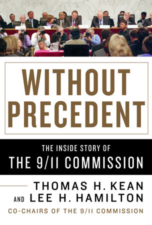 Without Precedent by Thomas H. Kean and Lee H. Hamilton