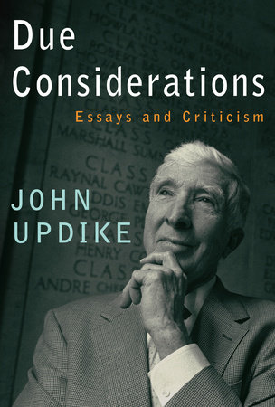 Due Considerations by John Updike