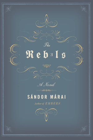 The Rebels by Sandor Marai