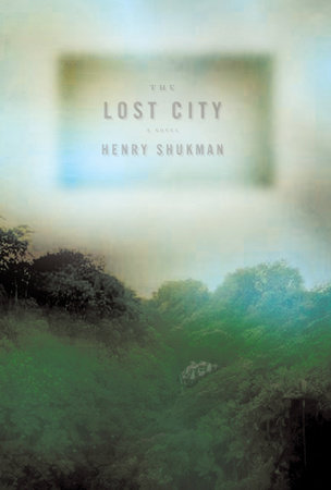The Lost City by Henry Shukman