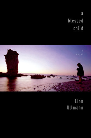 A Blessed Child by Linn Ullmann
