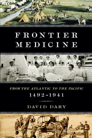Frontier Medicine by David Dary