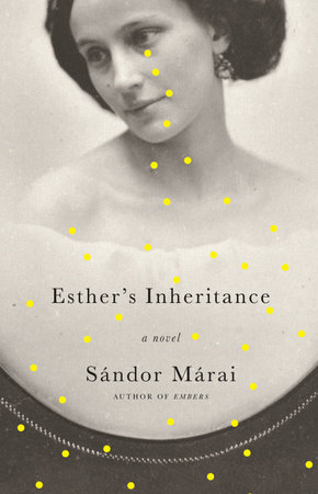 Esther's Inheritance by Sandor Marai