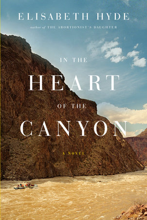 In the Heart of the Canyon by Elisabeth Hyde