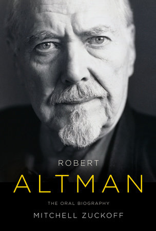 Robert Altman by Mitchell Zuckoff