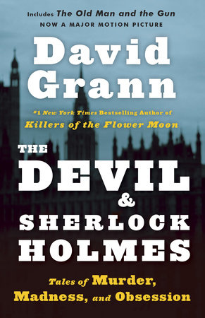 The Devil and Sherlock Holmes by David Grann