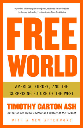 Free World by Timothy Garton Ash