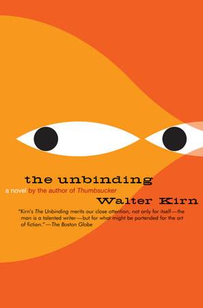 The Unbinding by Walter Kirn