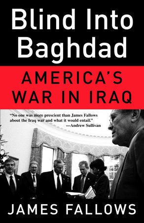 Blind Into Baghdad by James Fallows