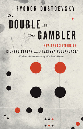 The Double and The Gambler by Fyodor Dostoevsky