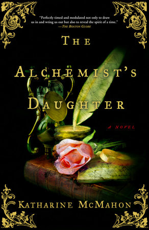 The Alchemist's Daughter by Katharine McMahon
