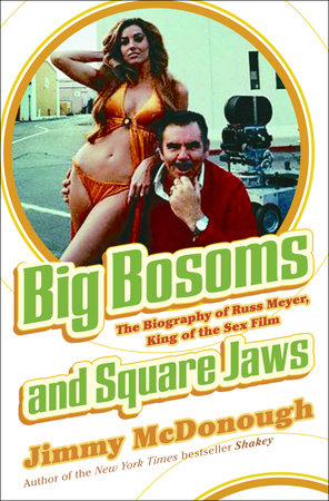 Big Bosoms and Square Jaws by Jimmy McDonough