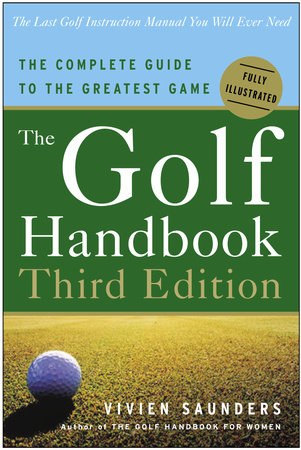 The Golf Handbook, Third Edition by Vivien Saunders