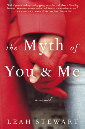 The Myth of You and Me by Leah Stewart