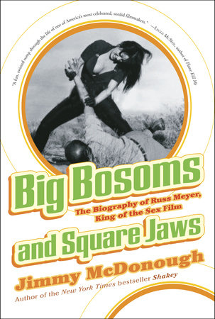 Big Bosoms and Square Jaws by Jimmy McDonough