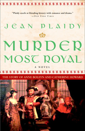 Murder Most Royal by Jean Plaidy
