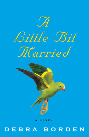 A Little Bit Married by Debra Borden