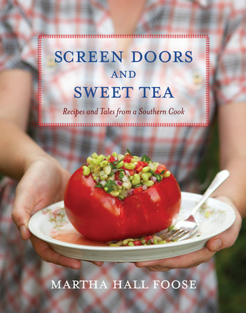 Screen Doors and Sweet Tea by Martha Hall Foose