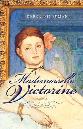 Mademoiselle Victorine by Debra Finerman