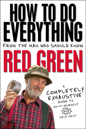 How To Do Everything by Red Green