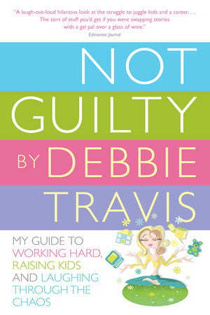 Not Guilty by Debbie Travis