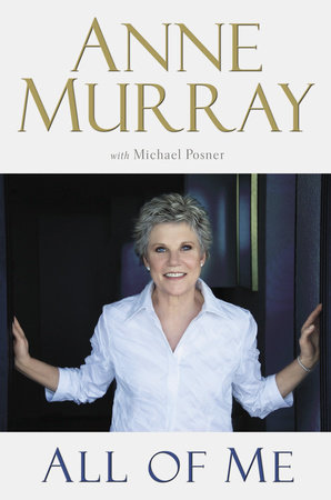 All of Me by Anne Murray and Michael Posner