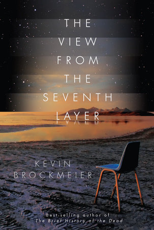 The View From the Seventh Layer by Kevin Brockmeier