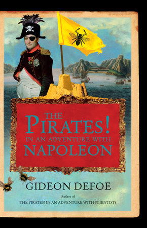 The Pirates! In an Adventure with Napoleon by Gideon Defoe