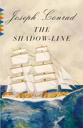 The Shadow-Line by Joseph Conrad
