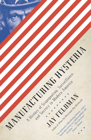 Manufacturing Hysteria by Jay Feldman