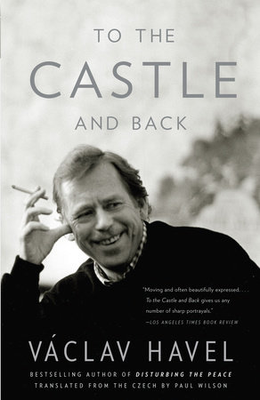 To the Castle and Back by Vaclav Havel