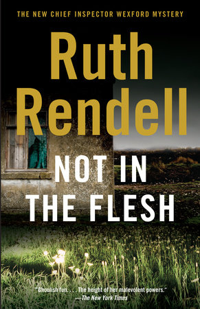 Not in the Flesh by Ruth Rendell