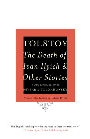 The Death of Ivan Ilyich and Other Stories by Leo Tolstoy