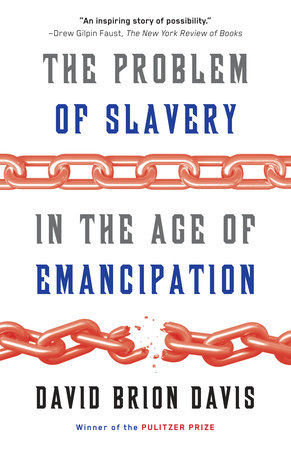 The Problem of Slavery in the Age of Emancipation