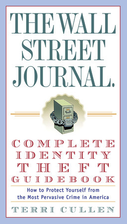 The Wall Street Journal. Complete Identity Theft Guidebook