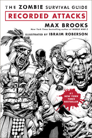 The Zombie Survival Guide: Recorded Attacks by Max Brooks and Ibraim Roberson