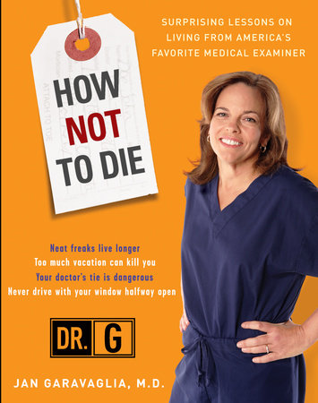 How Not to Die by Jan Garavaglia, M.D.