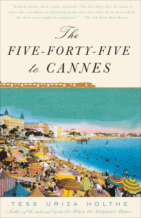 The Five-Forty-Five to Cannes by Tess Uriza Holthe