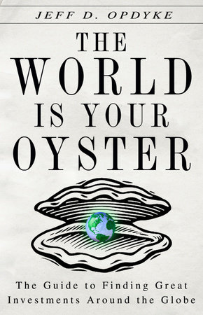 The World Is Your Oyster by Jeff D. Opdyke