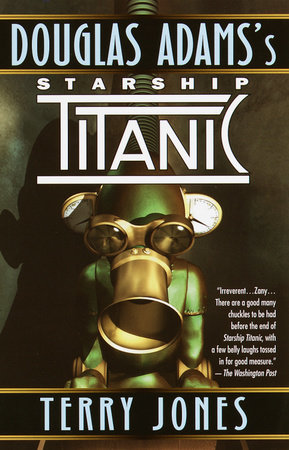 Douglas Adams's Starship Titanic by Terry Jones