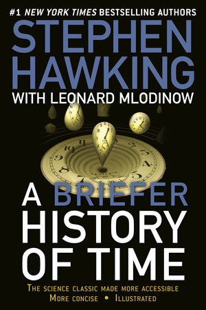 A Briefer History of Time by Stephen Hawking and Leonard Mlodinow