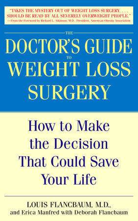 The Doctor's Guide to Weight Loss Surgery by Louis Flancbaum, M.D., Erica Manfred and Deborah Flancbaum