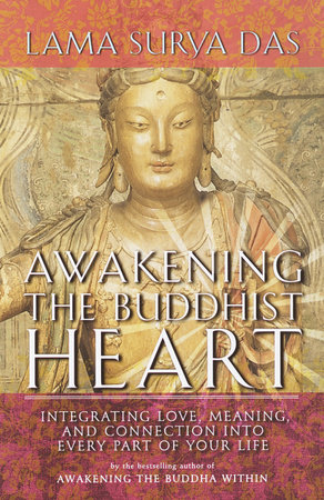 Awakening the Buddhist Heart by Lama Surya Das